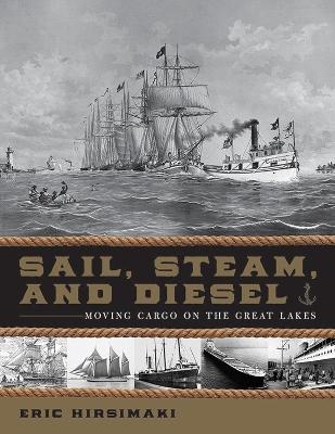 Sail, Steam, and Diesel - Eric Hirsimaki