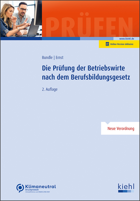 Die Pr&uuml;fung der Betriebswirte nach dem Berufsbildungsgesetz - Georg Bundle, Yvonne Ernst