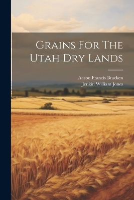 Grains For The Utah Dry Lands