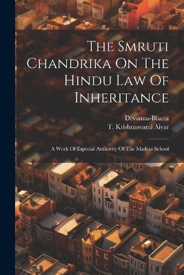 The Smruti Chandrika On The Hindu Law Of Inheritance