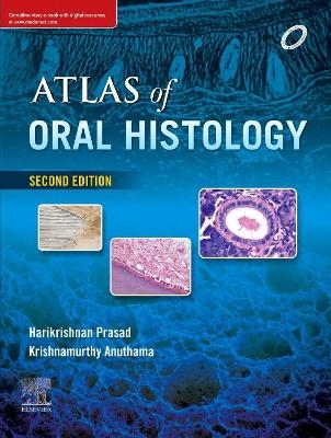 Atlas of Oral Histology - Harikrishnan Prasad, Anuthama Krishnamurthy