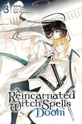 A Reincarnated Witch Spells Doom, Vol. 3 - Kevin Gifford, Rachel Pierce, Sora Sora, Tail Yuzuhara