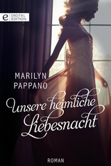 Unsere heimliche Liebesnacht - Marilyn Pappano