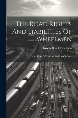 The Road Rights And Liabilities Of Wheelmen