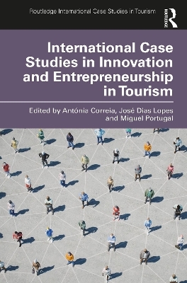 International Case Studies in Innovation and Entrepreneurship in Tourism - 