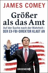 Gr&ouml;&szlig;er als das Amt - James Comey