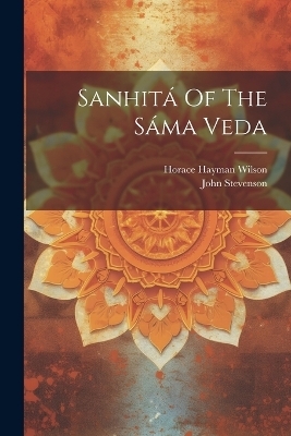 Sanhitá Of The Sáma Veda