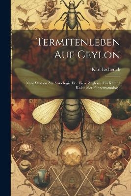 Termitenleben auf Ceylon