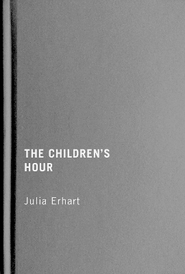 The Children&rsquo;s Hour - Julia Erhart