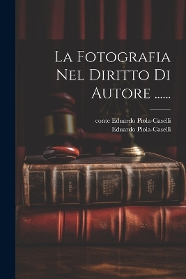 La Fotografia Nel Diritto Di Autore ......