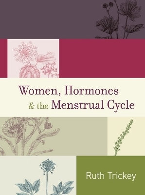 Women, Hormones & The Menstrual Cycle