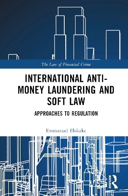 International Anti-Money Laundering and Soft Law