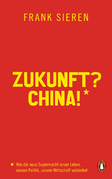 Zukunft? China! - Frank Sieren