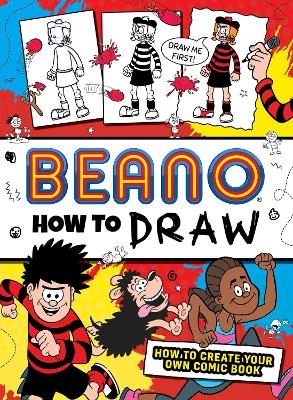 Beano How to Draw -  Beano, I.P. Daley