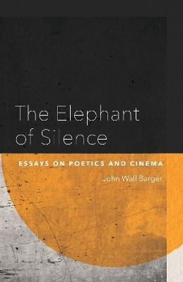 The Elephant of Silence - John Wall Barger