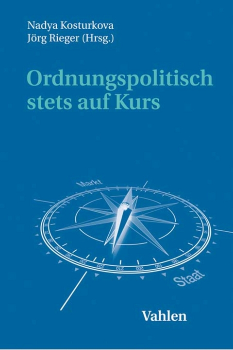 Ordnungspolitisch stets auf Kurs - 