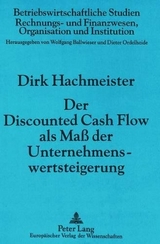 Der Discounted Cash Flow als Mass der Unternehmenswertsteigerung - Dirk Hachmeister