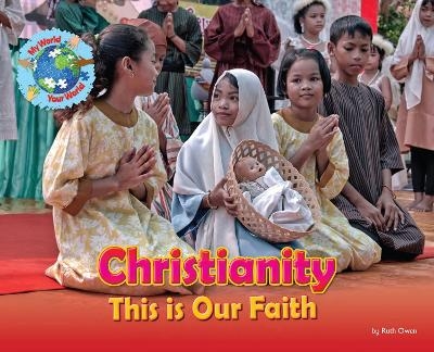 Christianity, This is our Faith - Ruth Owen