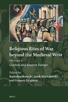 Religious Rites of War beyond the Medieval West