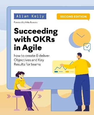 Succeeding with Agile & OKRs - Allan Kelly