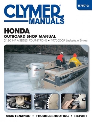 Clymer Honda 2-130Hp A-Series 4-Stroke Outboard -  Haynes Publishing