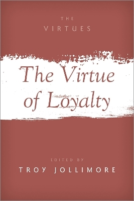 The Virtue of Loyalty