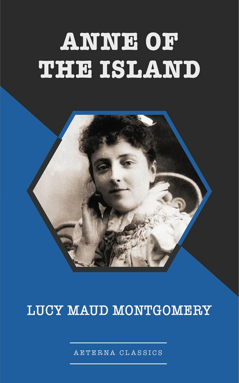 Anne of the Island - Lucy Maud Montgomery