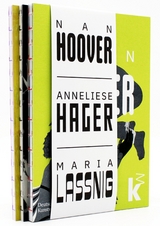 Nan Hoover &ndash; Anneliese Hager &ndash; Maria Lassnig - Christina Bergemann, Inge Herold, Dawn Leach, Johanna Ortner, Lynette Roth