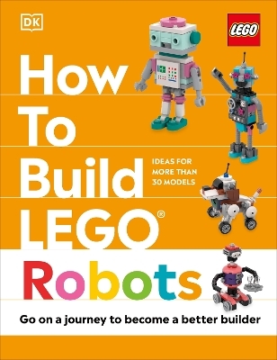 How to Build LEGO Robots - Jessica Farrell, Hannah Dolan
