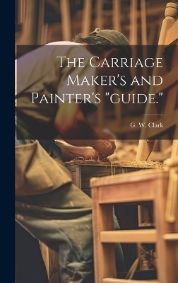 The Carriage Maker's and Painter's 