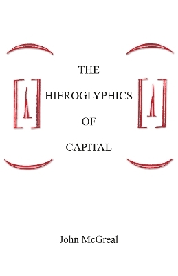The Hieroglyphics Of Capital