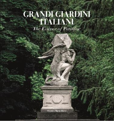 Grandi Giardini Italiani - Judith Wade, Delfina Rattazzi, Caterina Napoleone