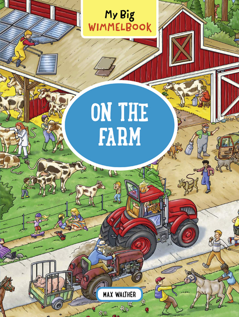 My Big Wimmelbook&reg; - On the Farm - Max Walther