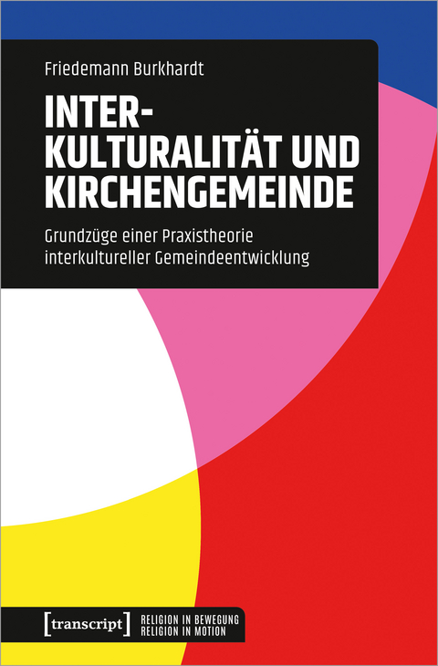 Interkulturalit&auml;t und Kirchengemeinde - Friedemann Burkhardt