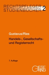 Handels-, Gesellschafts- und Registerrecht - Eckhart Gustavus, Peter Ries