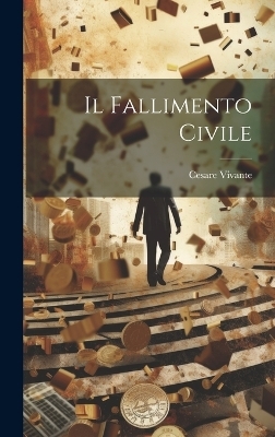 Il Fallimento Civile - Cesare Vivante