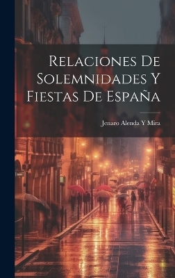 Relaciones De Solemnidades Y Fiestas De España
