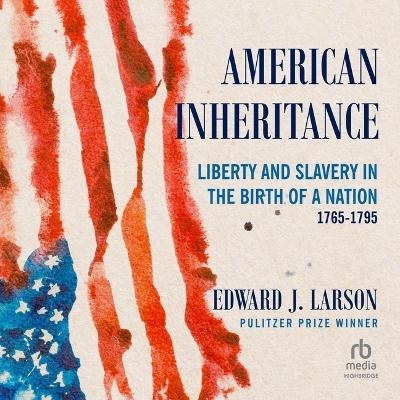 American Inheritance - Edward J Larson
