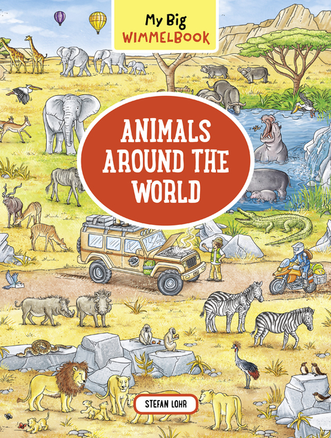 My Big Wimmelbook&reg; - Animals Around the World - Stefan Lohr