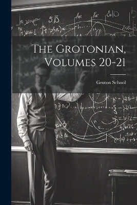 The Grotonian, Volumes 20-21