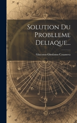 Solution Du Problleme Deliaque... - Giacomo Girolamo Casanova
