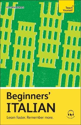 Beginners’ Italian - Vittoria Bowles