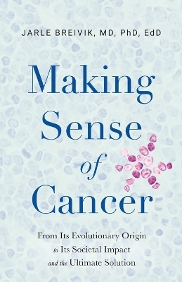 Making Sense of Cancer