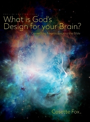What is God's Design for your Brain? - Cosette Fox