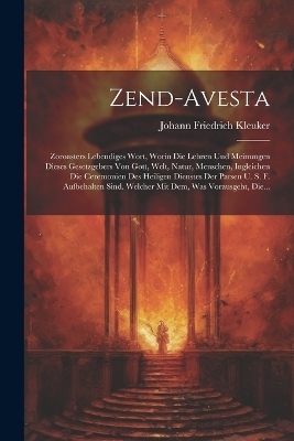 Zend-avesta - Johann Friedrich Kleuker