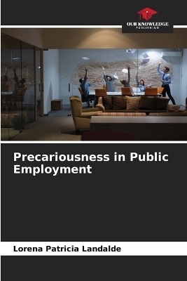 Precariousness in Public Employment - Lorena Patricia
