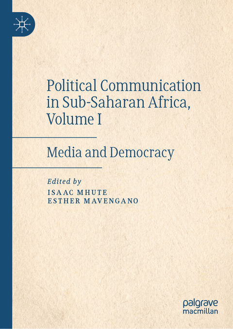 Political Communication in Sub-Saharan Africa, Volume I - 