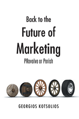 Back to the Future of Marketing - Georgios Kotsolios