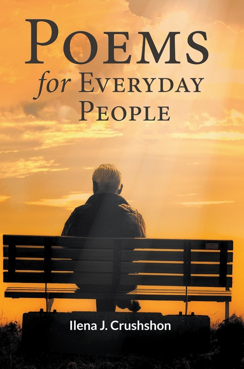 Poems for Everyday People - Ilena J. Crushshon