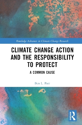 Climate Change Action and the Responsibility to Protect - Ben L. Parr